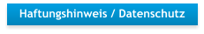 Haftungshinweis / Datenschutz