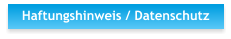 Haftungshinweis / Datenschutz
